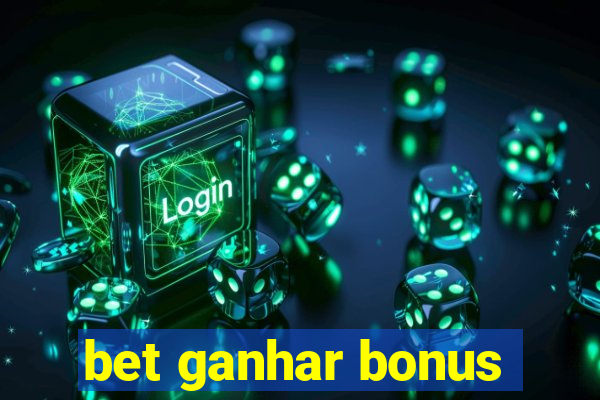 bet ganhar bonus